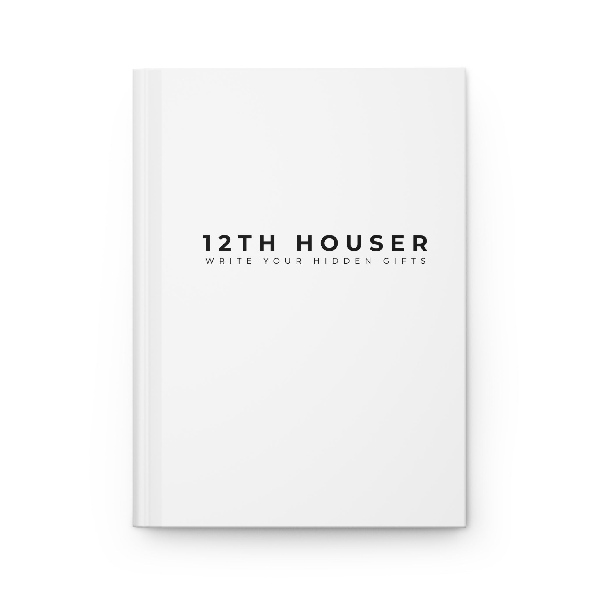 12TH HOUSER Journal | Stylish Hard Backed Journal for Self-Reflection, Gift Ideas, Writing, Planning, Creative Projects, Personal Growth, Ideal for Journaling