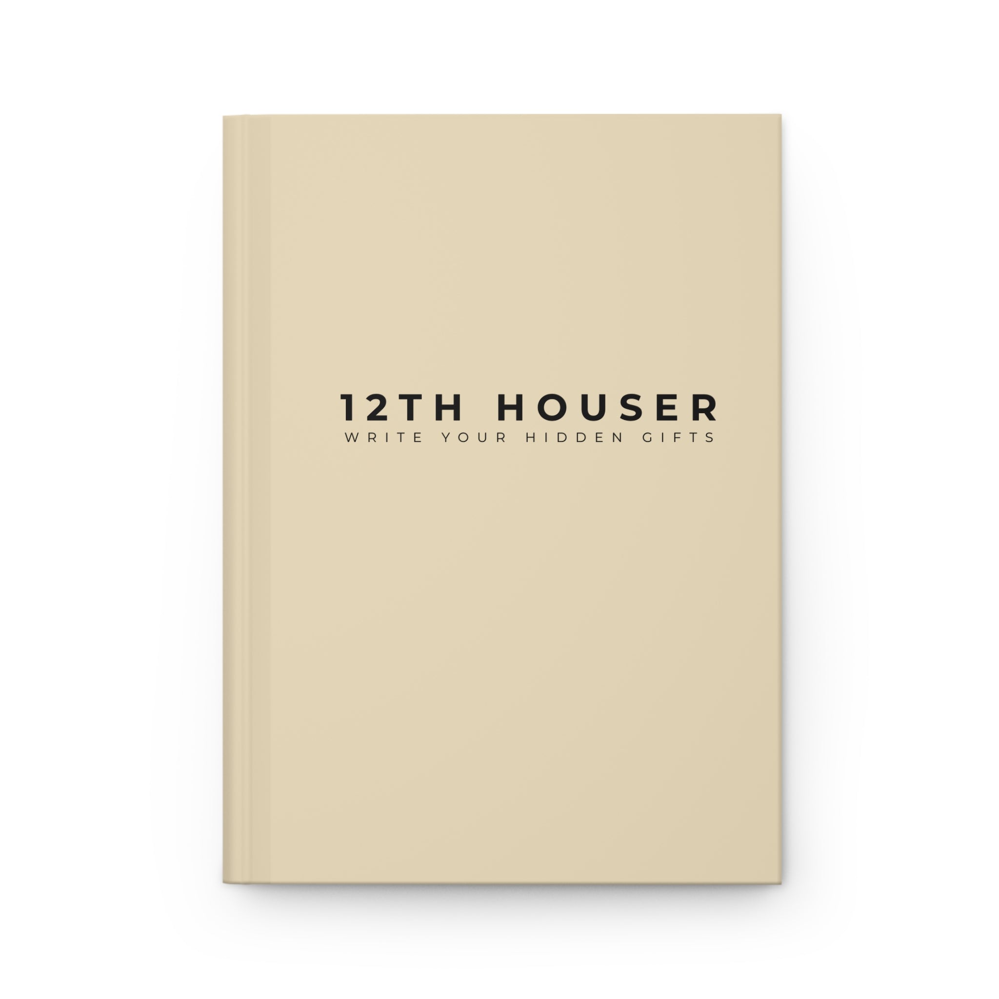 12TH HOUSER Journal | Stylish Hard Backed Journal for Self-Reflection, Gift Ideas, Writing, Planning, Creative Projects, Personal Growth, Ideal for Journaling